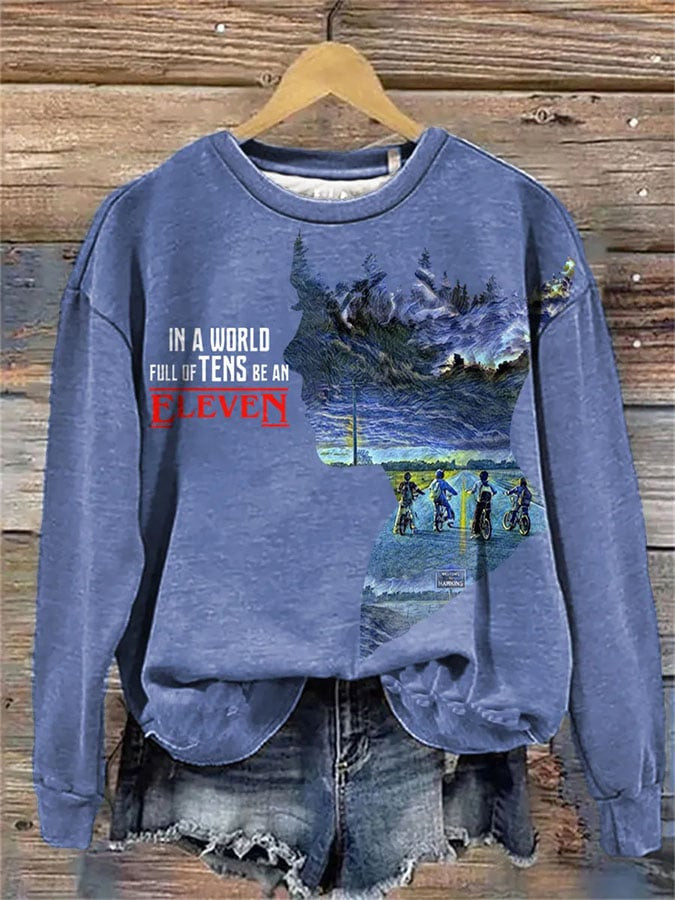 Stranger Things Merch 2025 Sweatshirt In A World Full Of Tens Be An Eleven Sweatshirt Idea Gift