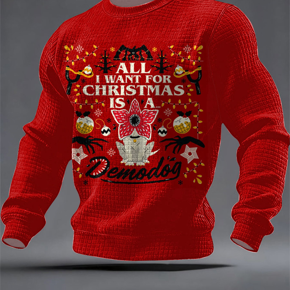 Stranger Things Merch Sweatshirt All I Want For Christmas Is A Demodog Winter Apparel Gifts