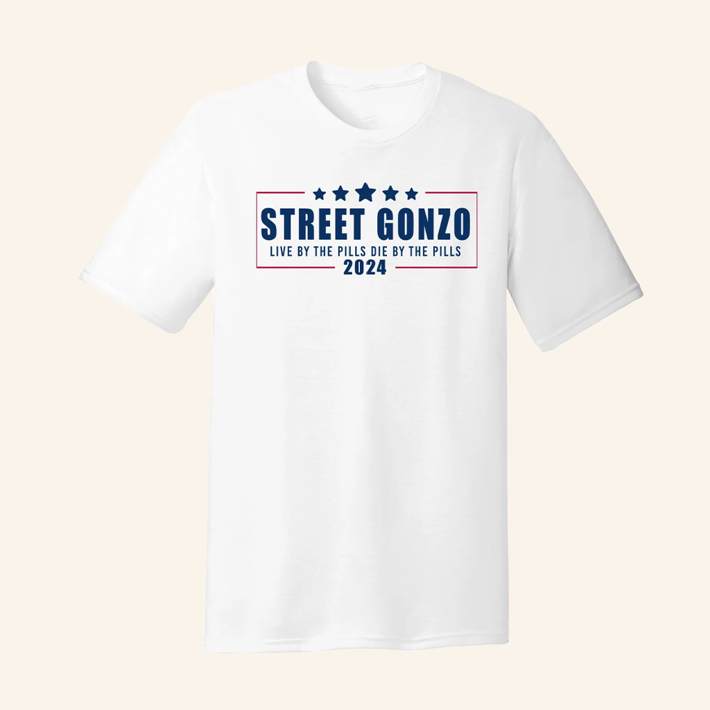 Street Gonzo Live By The Pills Die By The Pills Shirt Drinkin Bros Merch Gifts For Fans Street Gonzo Live By The Pills Die By The Pills Shirt Drinkin Bros Merch Gifts For Fans