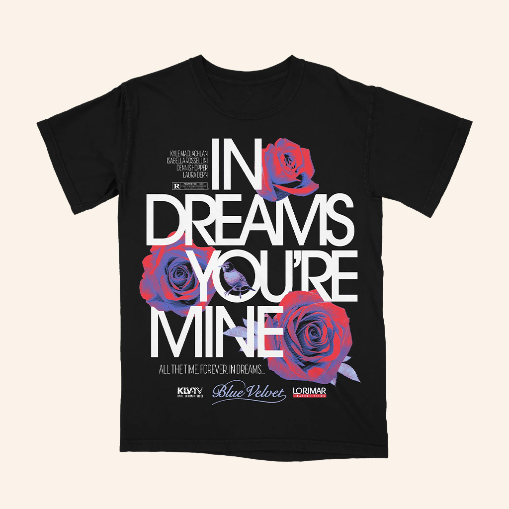 Studio House Designs Merch In Dreams You're Mine T-Shirt Blue Velvet Merch Gifts For Mom
