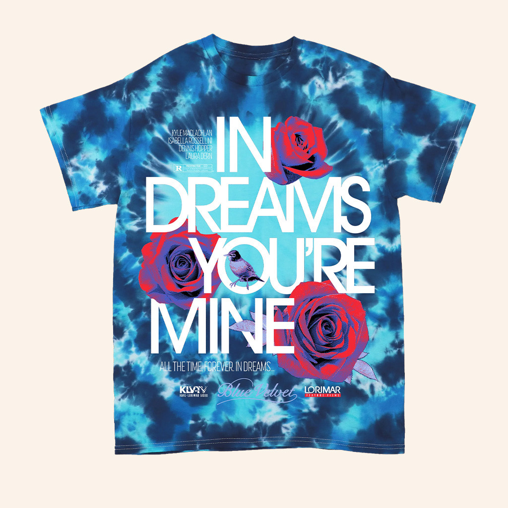 Studio House Designs Merch In Dreams You're Mine Tie Dye Shirt Blue Velvet Merch Gifts For Him
