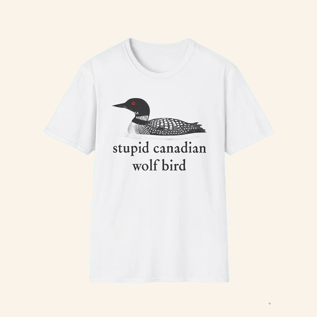Stupid Canadian Wolf Bird Shirt Heated Rivalry Merch Gift Ideas For Movie Fans
