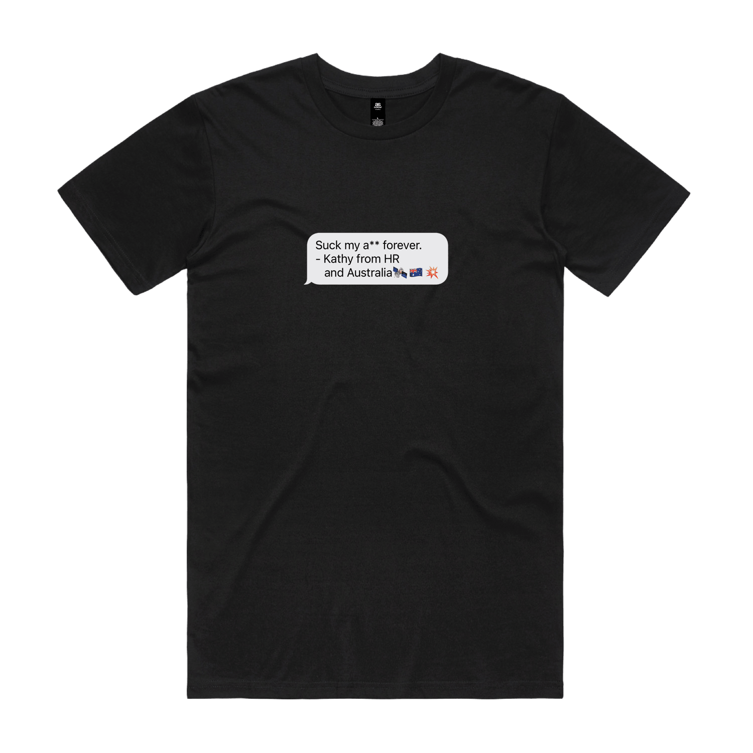 Suck My A Forever T Shirt Black Space Australia Merch Suck My A Forever T Shirt Black Space Australia Merch