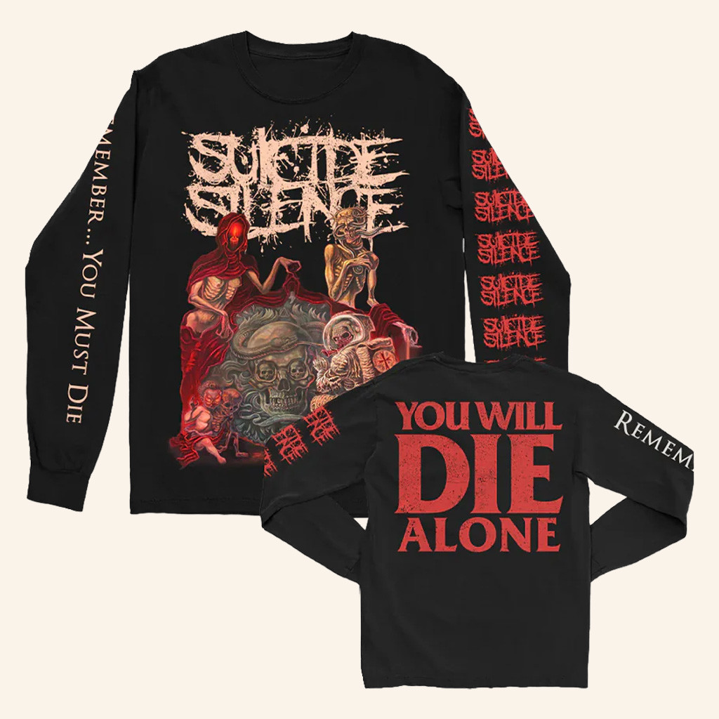 Suicide Silence Merch Suicide Silence You Will Die Alone Long Sleeve T-Shirt Father Gifts