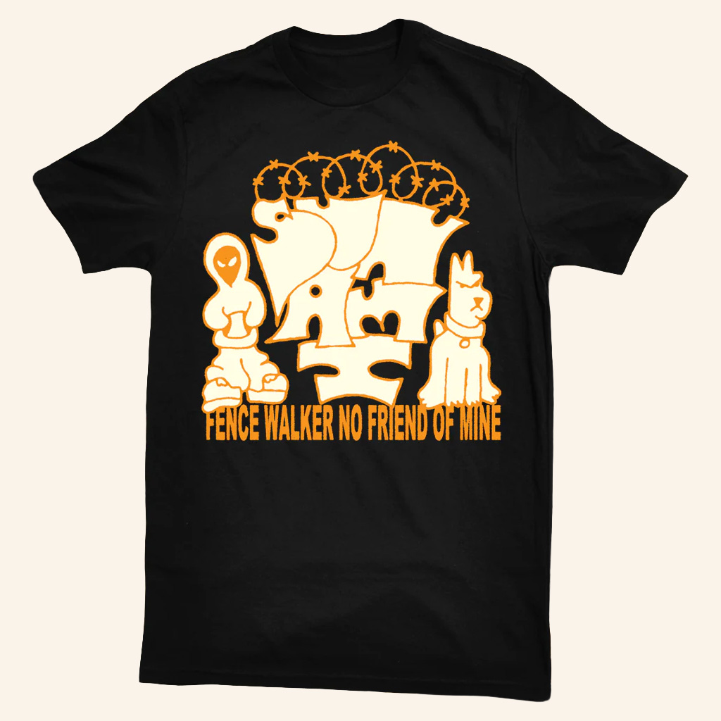 Sunami Merch Fence Walker No Friend Of Mine T-Shirt Gifts For Him