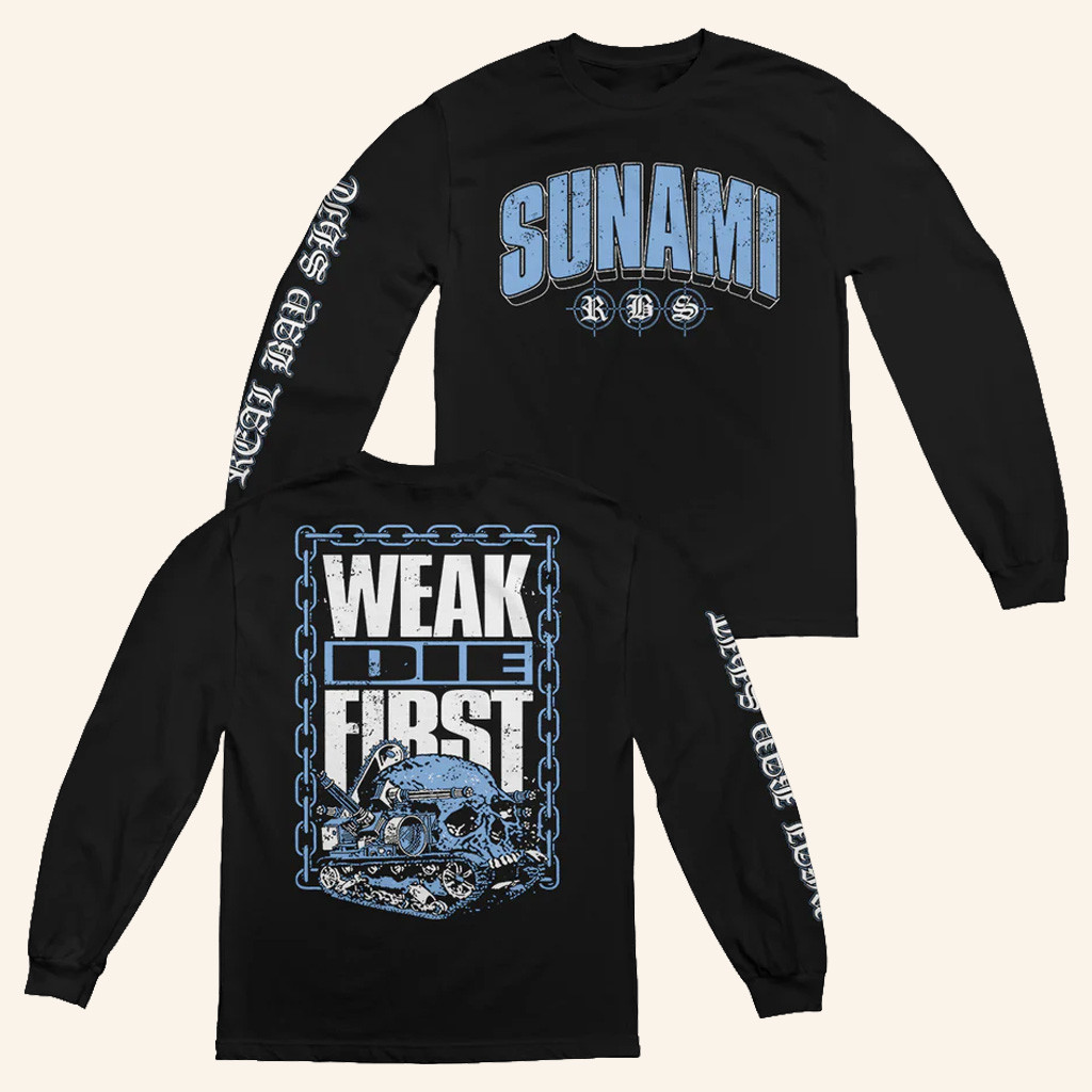 Sunami Merch Skull Tank Weak Die First Long Sleeve Shirt Gifts For Him