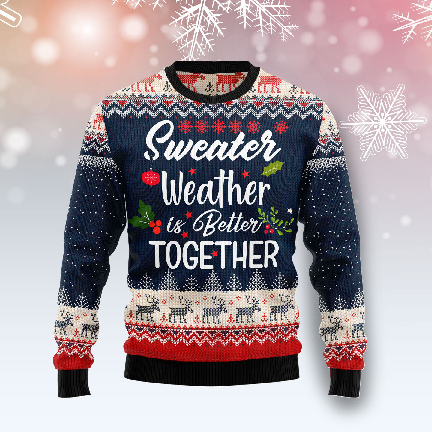 Sweater Weather Is Better Together Ugly Christmas Sweater Xmas Gifts For Men