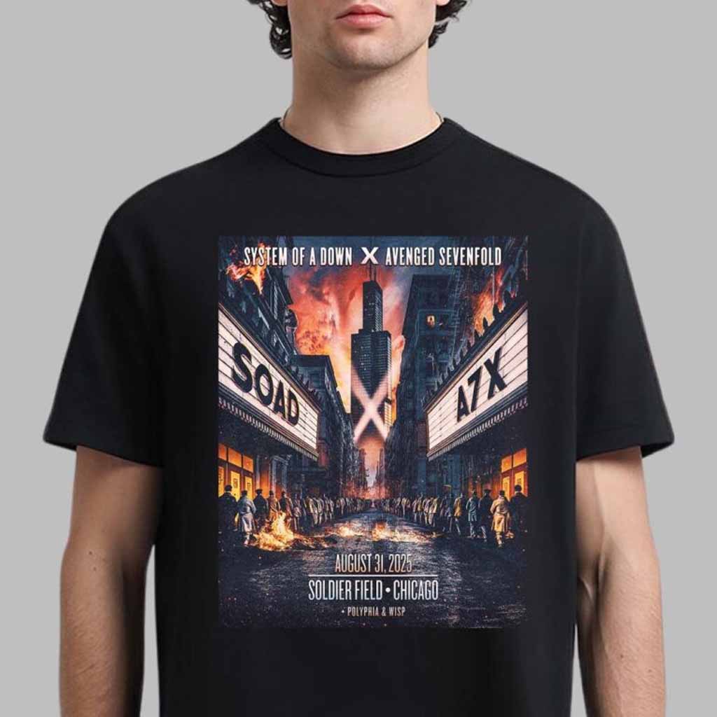 System Of A Down And Avenged Sevenfold Poster For Show In Chicago At Soldier Field On August 31 2025 T-Shirt Gifts For Fans System Of A Down And Avenged Sevenfold Poster For Show In Chicago At Soldier Field On August 31 2025 T-Shirt Gifts For Fans