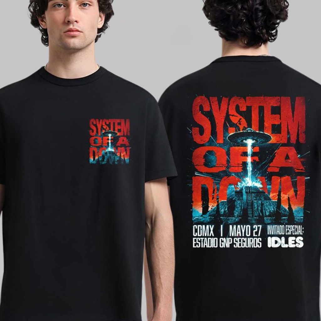 System Of A Down Mexico Tour CDMX 2026 At Estadio GNP Seguros On May 27 2026 T-Shirt System Of A Down Mexico Tour CDMX 2026 At Estadio GNP Seguros On May 27 2026 T-Shirt
