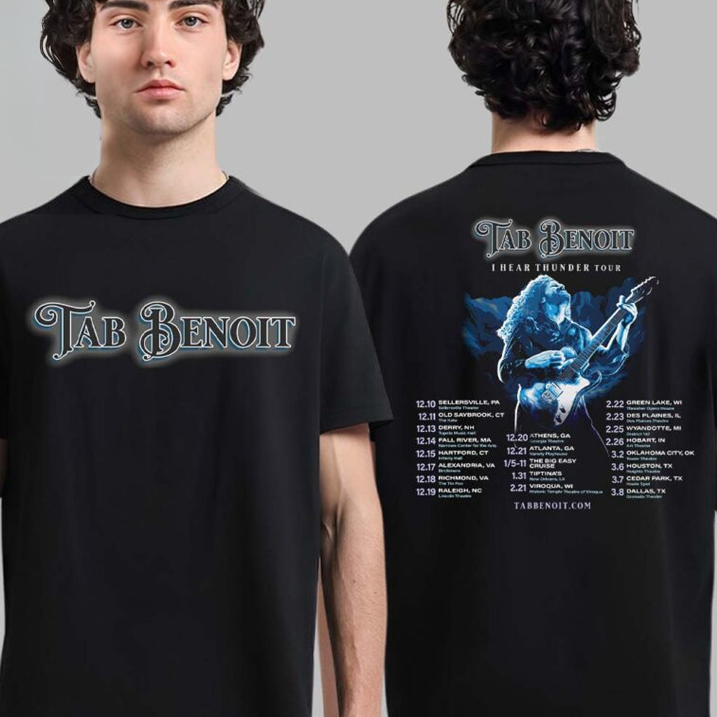 Tab Benoit I Hear Thunder Tour 2024 2025 Tour Dates List T-Shirt Fan Apparel