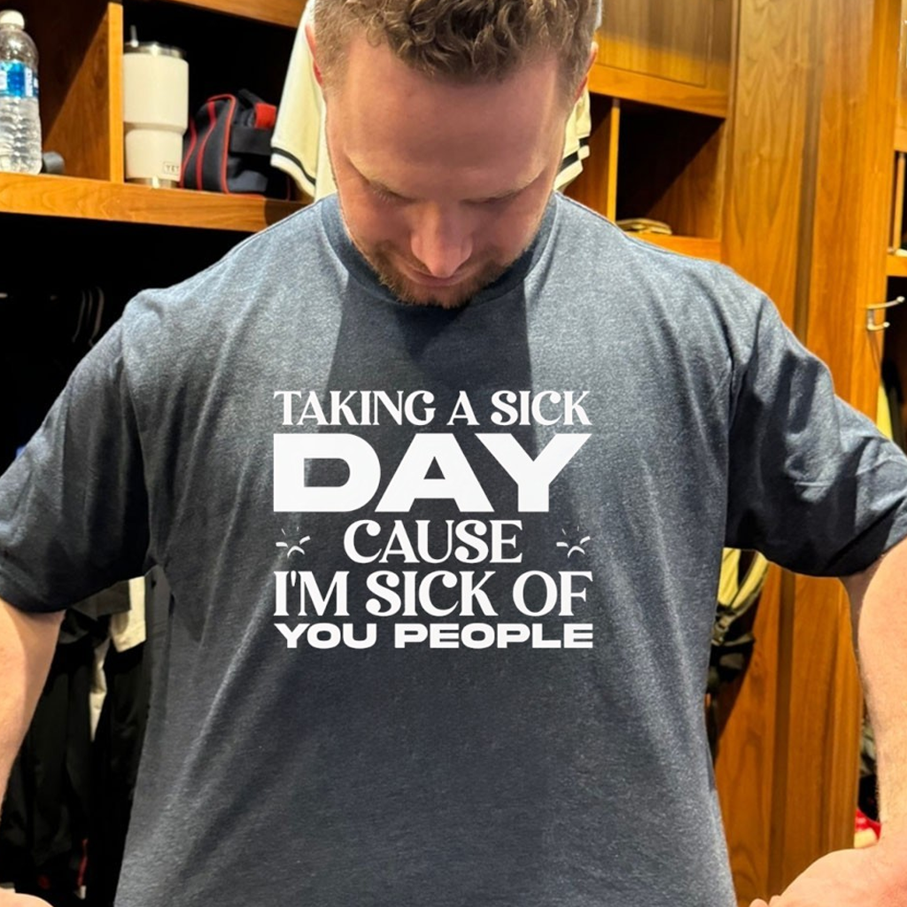 Taking A Sick Day Cause I'm Sick Of You People Shirt Funny Gifts For BFF