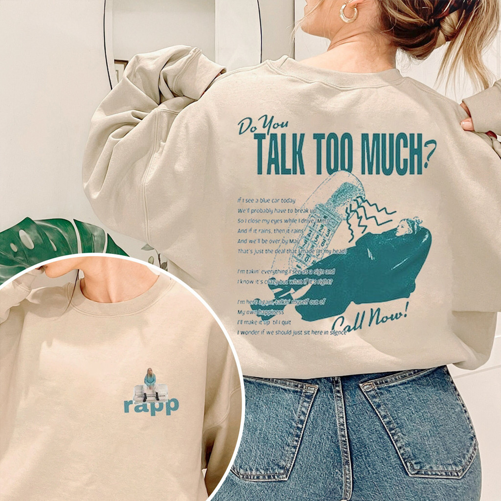 Talk Too Much Lyrics Renee Rapp Sweatshirt Birthday Gift For Sister