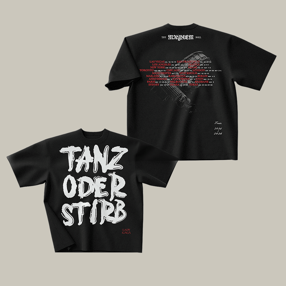 Tanz Oder Stirb Lady Gaga T-Shirt The Mayhem Ball Tour Merch Present Idea For Lady Gaga Fan