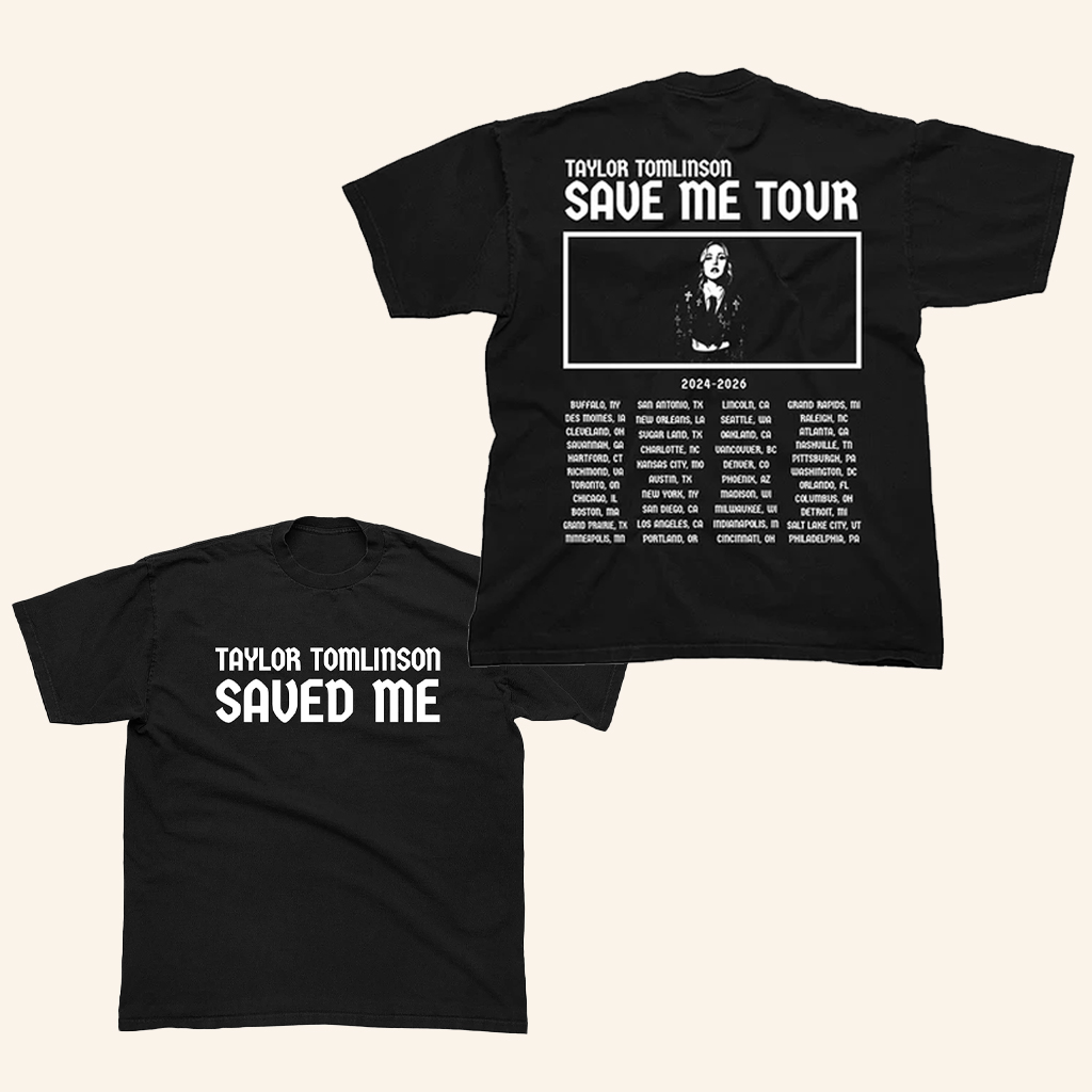 Taylor Tomlinson Merch Save Me Tour T-Shirt Gifts For Stand Up Comedy Fans Taylor Tomlinson Merch Save Me Tour T-Shirt Gifts For Stand Up Comedy Fans