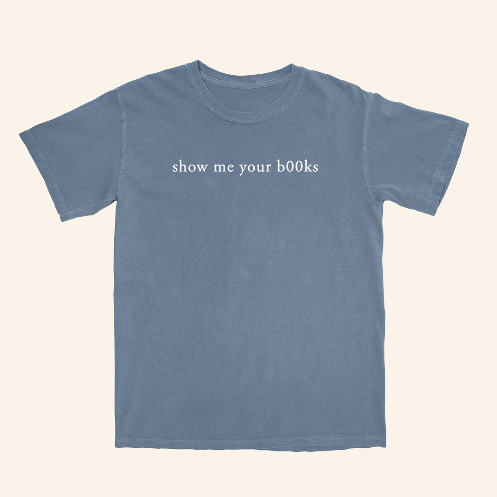Tb4a Merch Show Me Your Books T-Shirt Gifts For Best Friends Tb4a Merch Show Me Your Books T-Shirt Gifts For Best Friends
