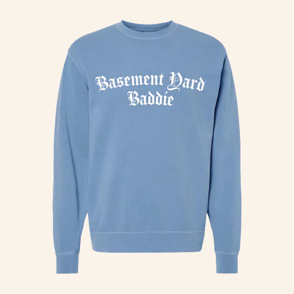 TBY Tour Merch The Basement Yard Baddie Sweatshirt Gifts For Friends TBY Tour Merch The Basement Yard Baddie Sweatshirt Gifts For Friends