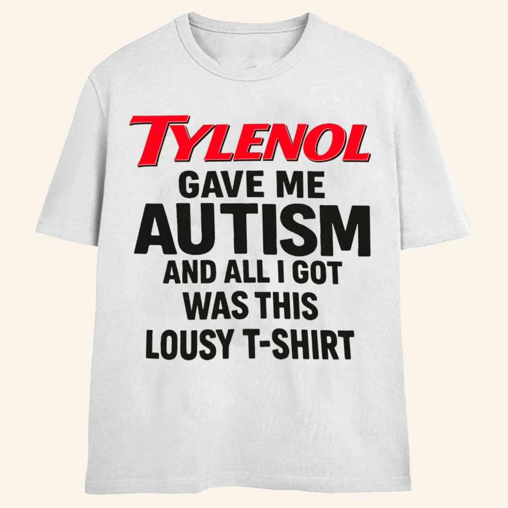 Teen Hearts Merch Tylenol Autism T-Shirt Christmas Ideas For Him Teen Hearts Merch Tylenol Autism T-Shirt Christmas Ideas For Him