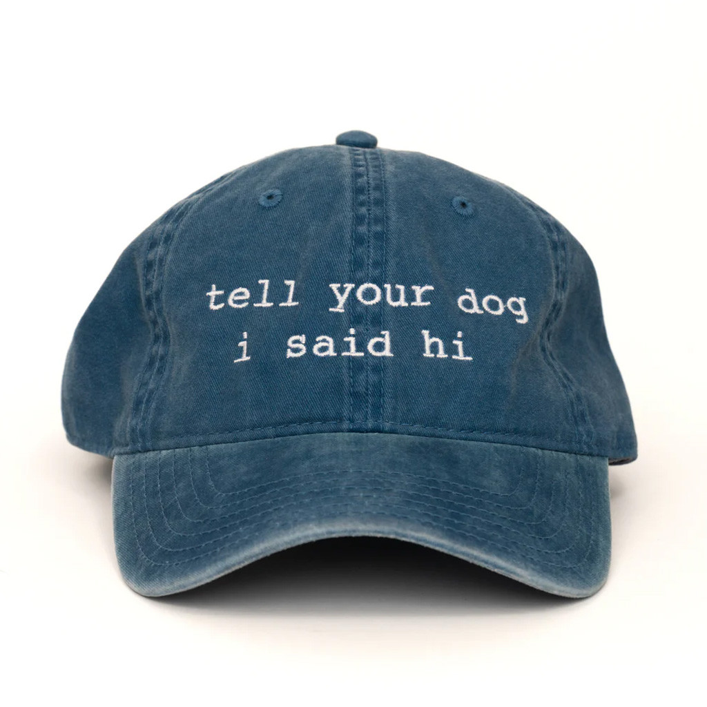 Tell Your Dog I Said Hi Merch Embroidered Navy Vintage Hat Christmas Gift Ideas For Boyfriend Tell Your Dog I Said Hi Merch Embroidered Navy Vintage Hat Christmas Gift Ideas For Boyfriend