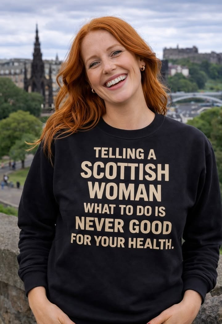 Telling A Scottish Woman What To Do Sweatshirt Funny Best Gift For Scottish Fans