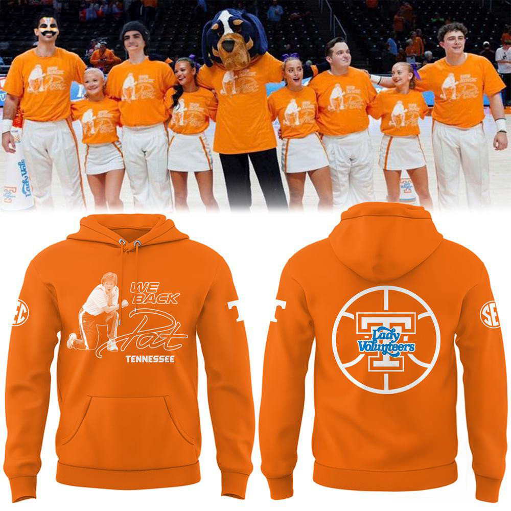 Tennessee Volunteers We Back Pat Lady Vols Basketball 2025 Hoodie Gifts For Fan
