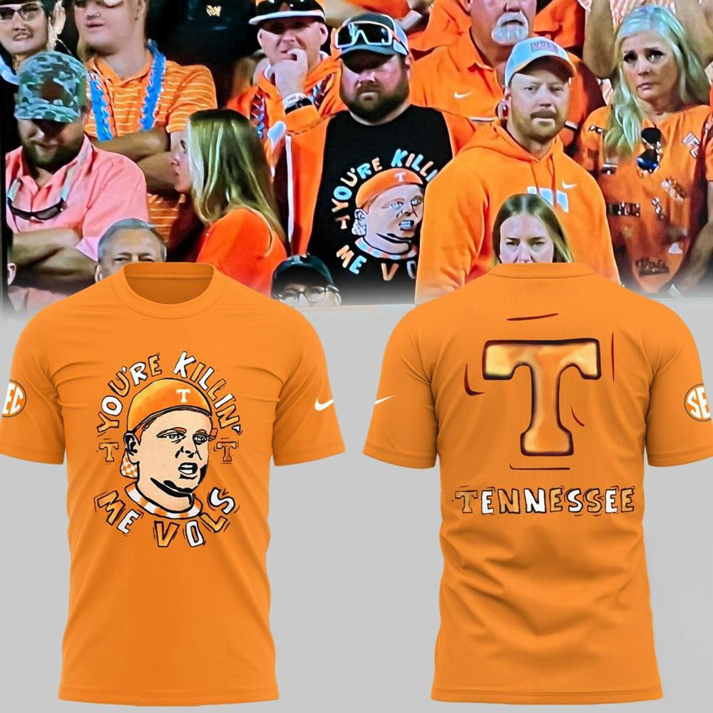 Tennessee Volunteers You're Killing Me Vols Orange T-Shirt Football Fan Gift Ideas