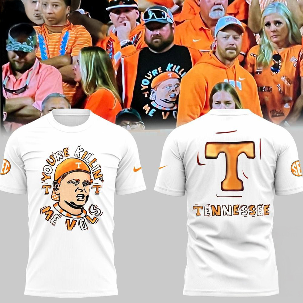 Tennessee Volunteers You're Killing Me Vols White T-Shirt Football Fan Gift Ideas
