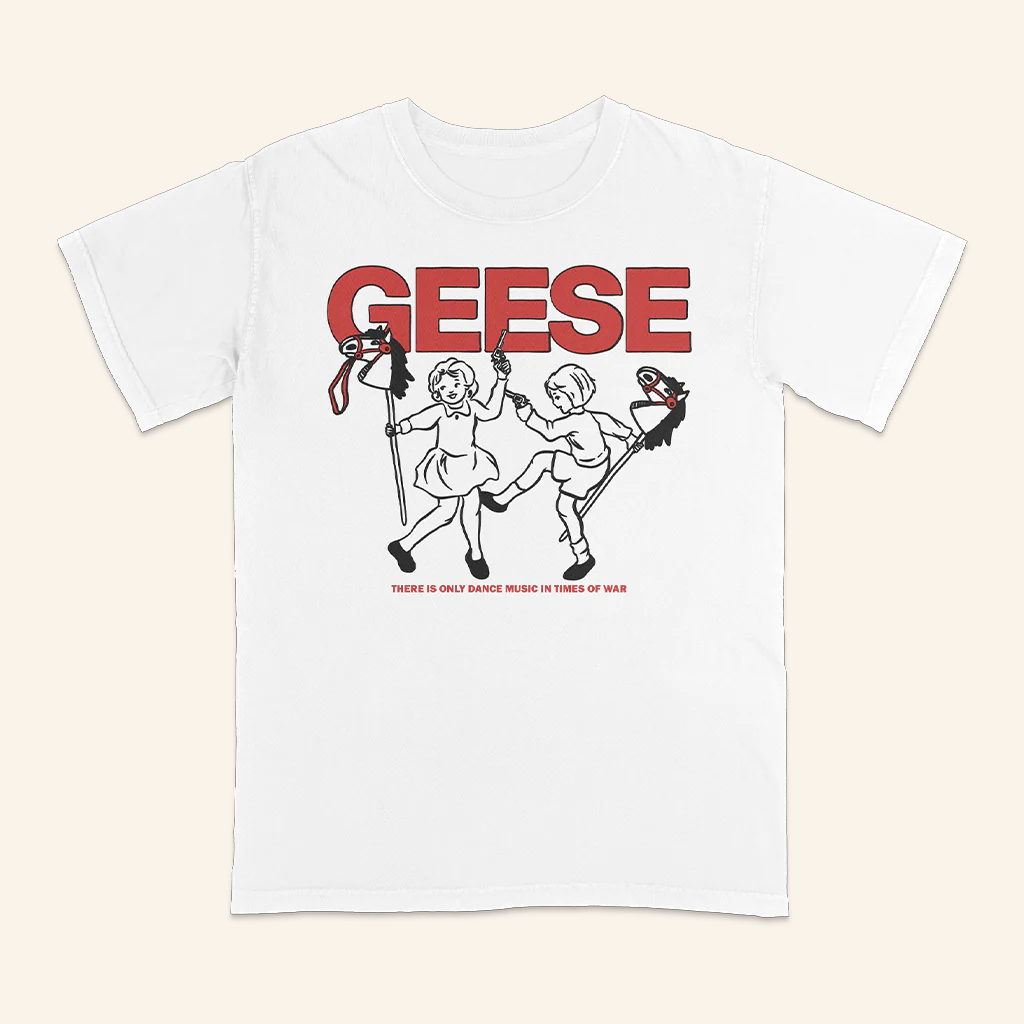 Terrible Geese Merch 100 Horses T-Shirt There Is Only Dance Music In Times Of War Shirt Gifts
