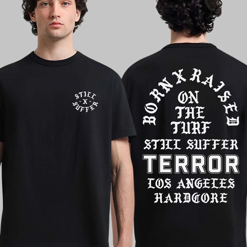Terror X Born X Raised On The Turf Still Suffer Tour 2026 T-Shirt Los Angeles Hardcore Memorial Shirt