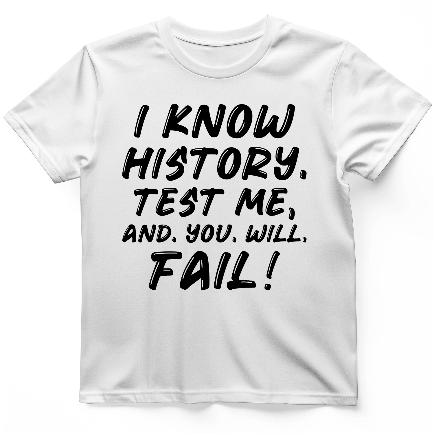 Test Me On History T-Shirt Funny Quote Shirt Unique Presents For Him