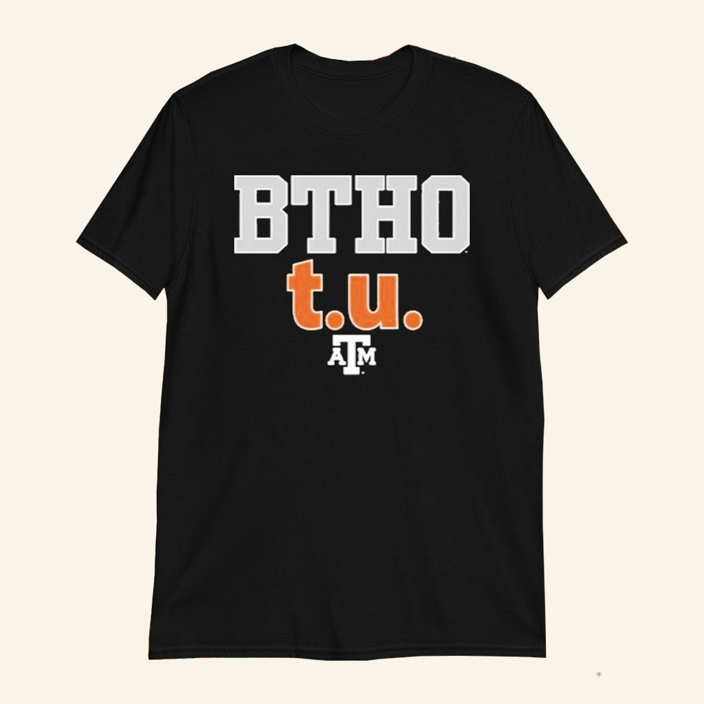 Texas A And M Football Merch BTHO T U T-Shirt Gifts For Football Lovers
