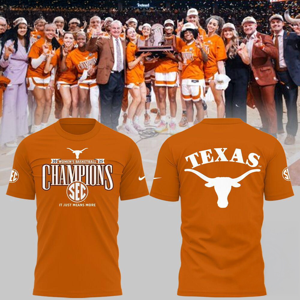 Texas Longhorns Women's Basketball 2025 Champions It Just Means More Shirt Gifts For Fans