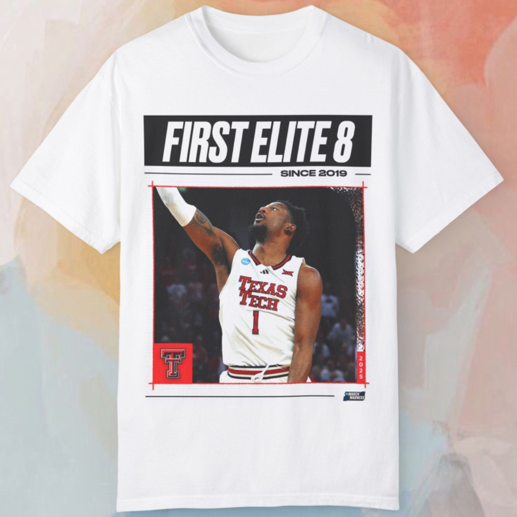 Texas Tech Elite 8 Eight Shirt 2025 First Elite 8 Since 2019 NCAA March Madness Red Raiders