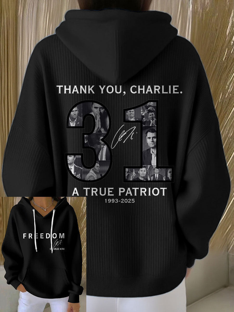 Thank You Charlie 31 True Patriot Printed Hoodie Black Freedom Shirt Charlie Kirk Wore