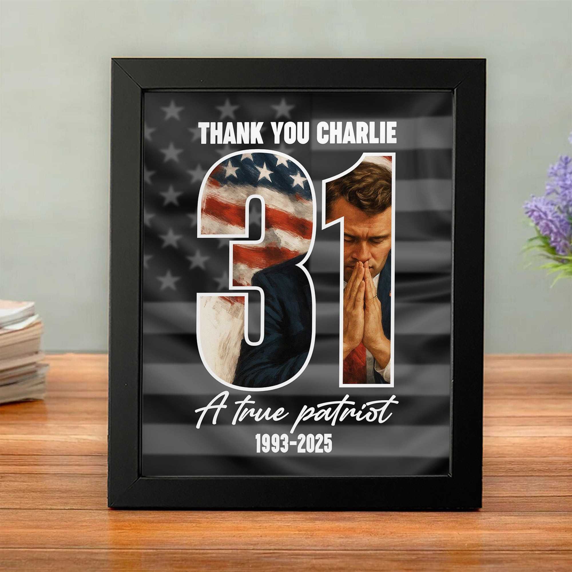 Thank You Charlie Kirk Poster Merch A True Patriot 31 Years 1993 2025 Idea Presents