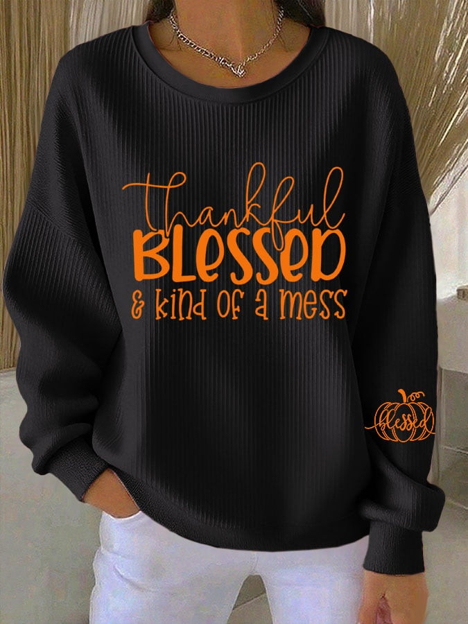 Thankful Blessed And Kind Of A Mess Sweatshirt Fall Aesthetic Apparel Unique Thanksgiving Gifts