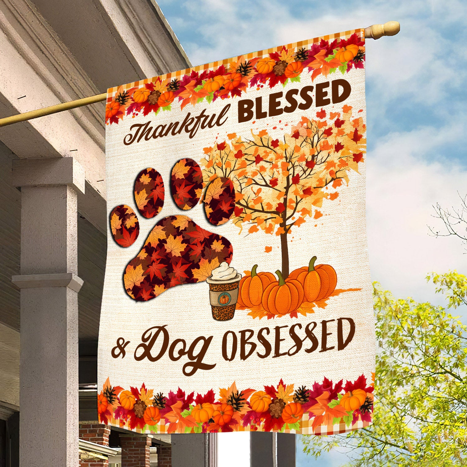 Thanksgiving Dog Flag Thankful Blessed Dog Obsessed Outdoor Decor Give Thanks Gift For Dog Lovers