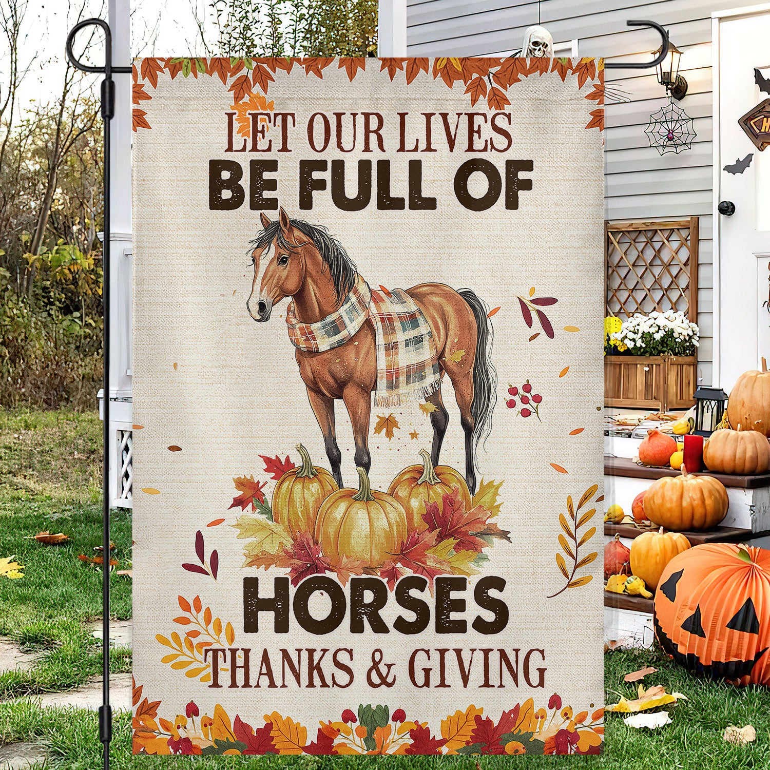 Thanksgiving Horse Flag Let Our Lives Be Full Of Horses Outdoor Decor Gift For Horse Lovers