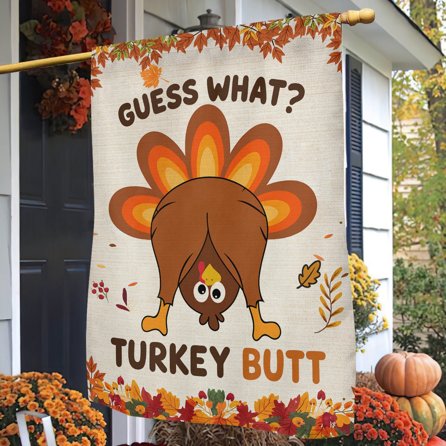 Thanksgiving Turkey Garden House Flag Guess What Turkey Butt Outdoor Decor Give Thanks Yard Decor