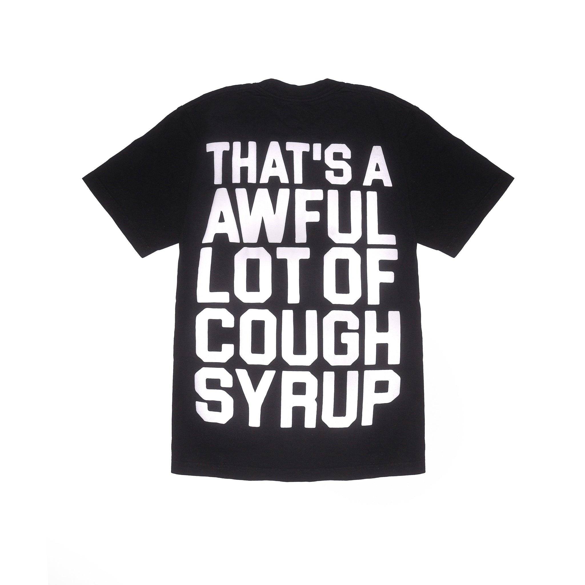 That's A Awful Lot of Cough Syrup T-Shirt Overuse Cough Medicine Humor Merch For Meme Lovers