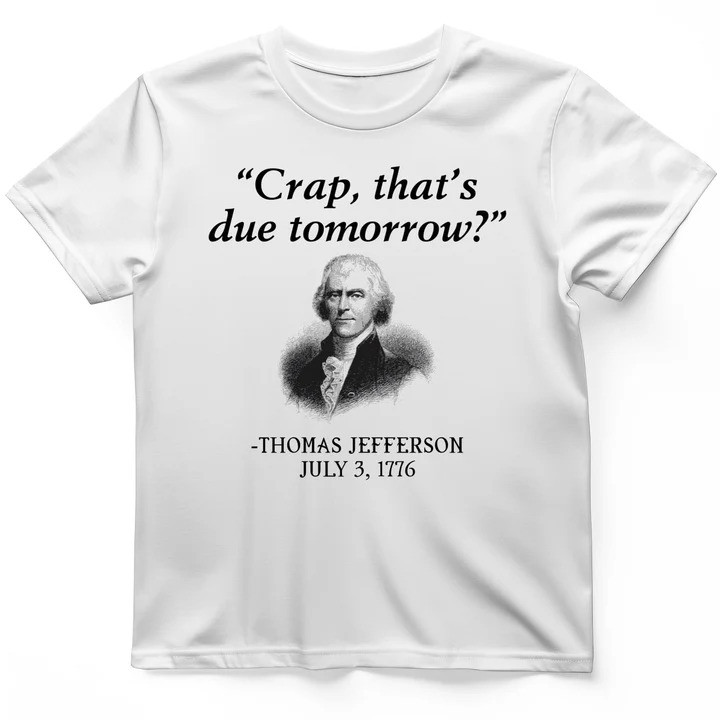 Thats Due Tomorrow T Shirt History Teacher Humor Tee Gift for Teachers