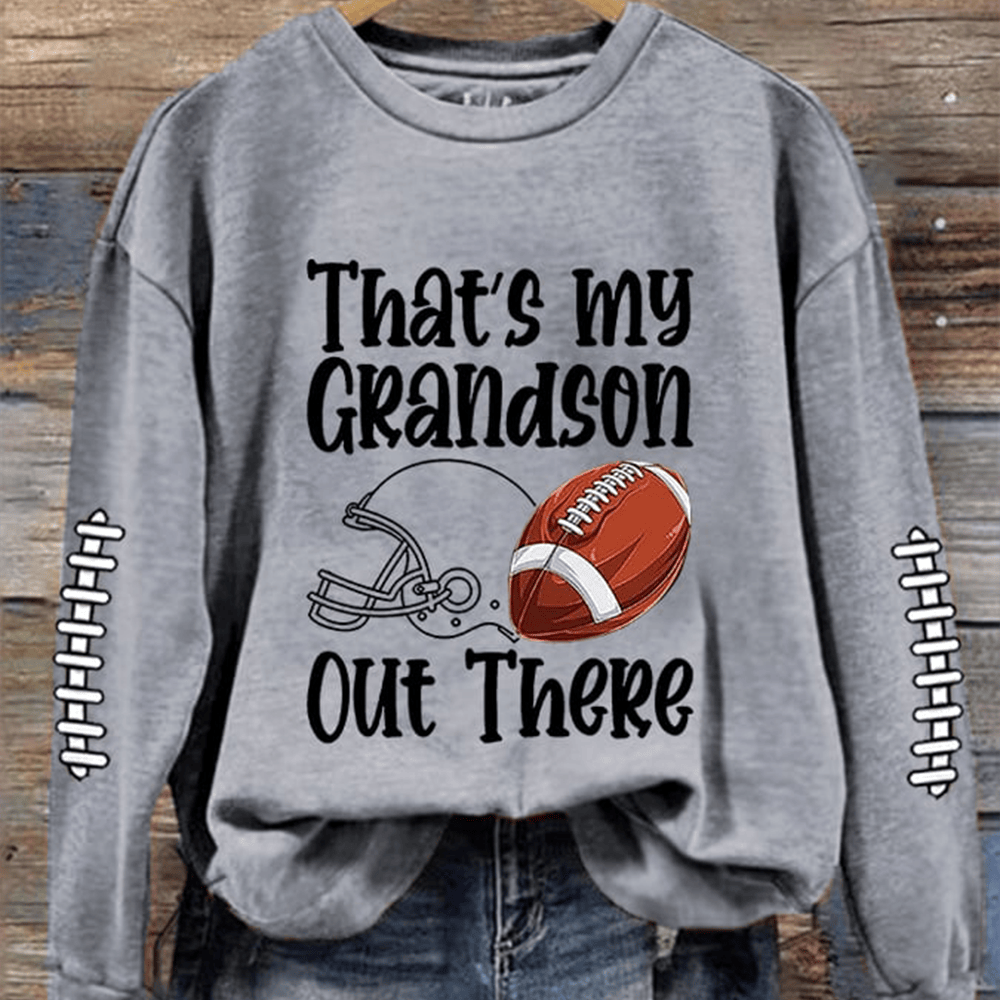 That's My Grandson Out There Football Sweatshirt Game Day Clothing Football Gift For Her