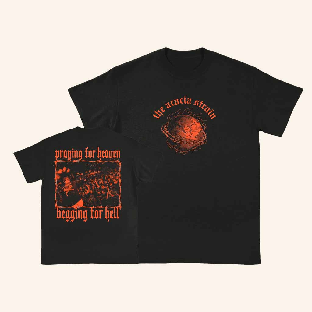 The Acacia Strain Merch Praying For Heaven Begging For Hell T-Shirt Gifts For Boyfriend The Acacia Strain Merch Praying For Heaven Begging For Hell T-Shirt Gifts For Boyfriend