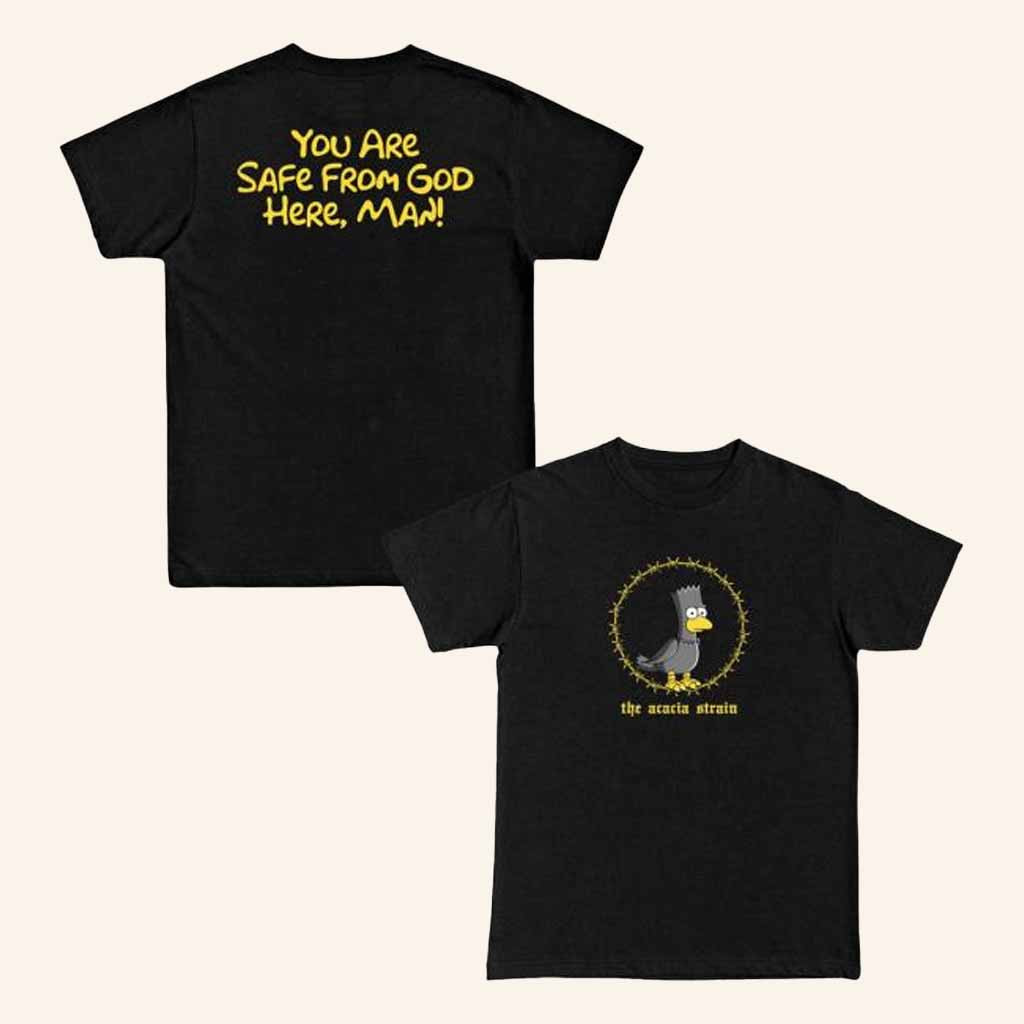 The Acacia Strain Merch You Are Safe From God Here Bart Shirt Halloween Gifts For Him The Acacia Strain Merch You Are Safe From God Here Bart Shirt Halloween Gifts For Him