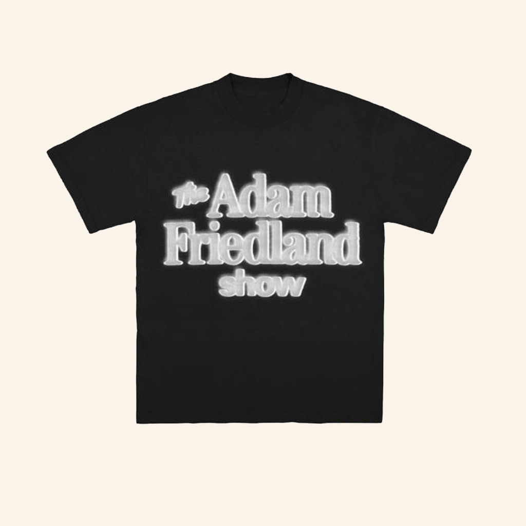 The Adam Friedland Merch The Adam Friedland Show Tv Glow Shirt Gifts For Dudes The Adam Friedland Merch The Adam Friedland Show Tv Glow Shirt Gifts For Dudes