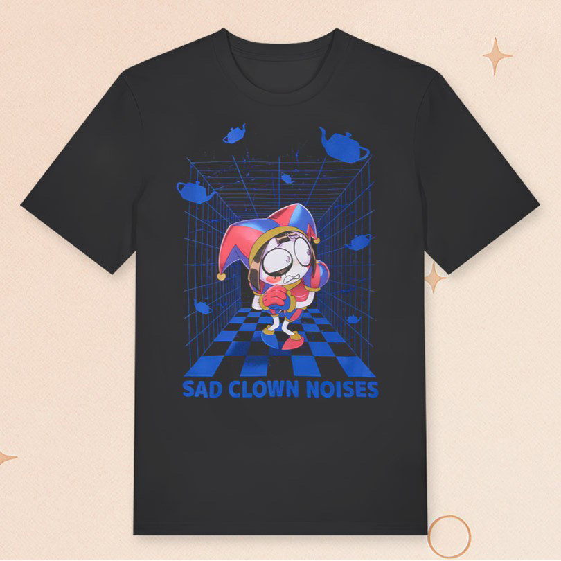 The Amazing Digital Circus Merch Pomni Sad Clown Noises T-Shirt Gifts Ideas For Her