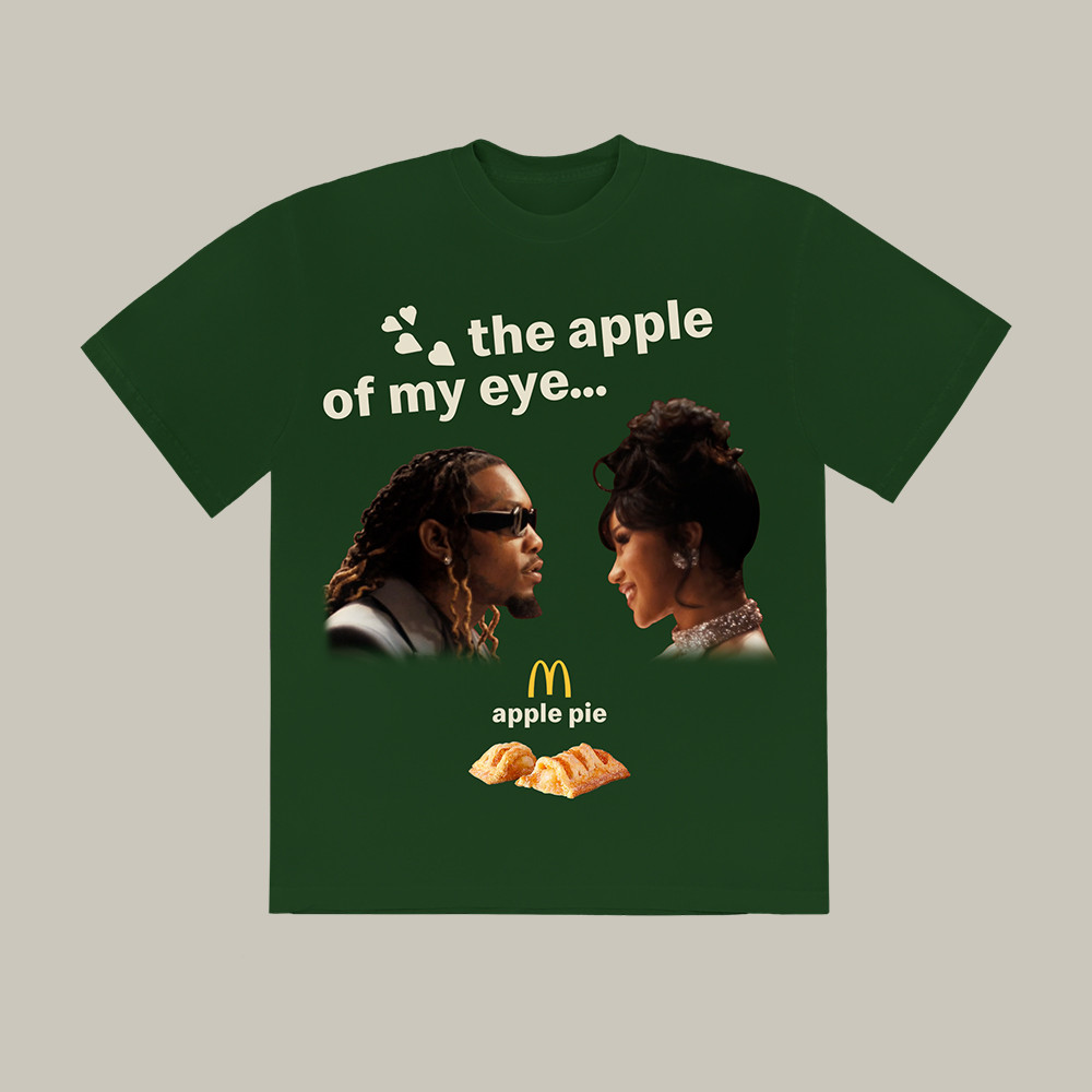 The Apple Of My Eyes Mc Donald T-Shirt The Cardi B And Offset Meal Shirt Rap Lover Gift Idea