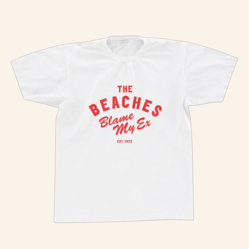 The Beaches Band Merch Blame My Ex T-Shirt Xmas Gifts For Rock Fans The Beaches Band Merch Blame My Ex T-Shirt Xmas Gifts For Rock Fans