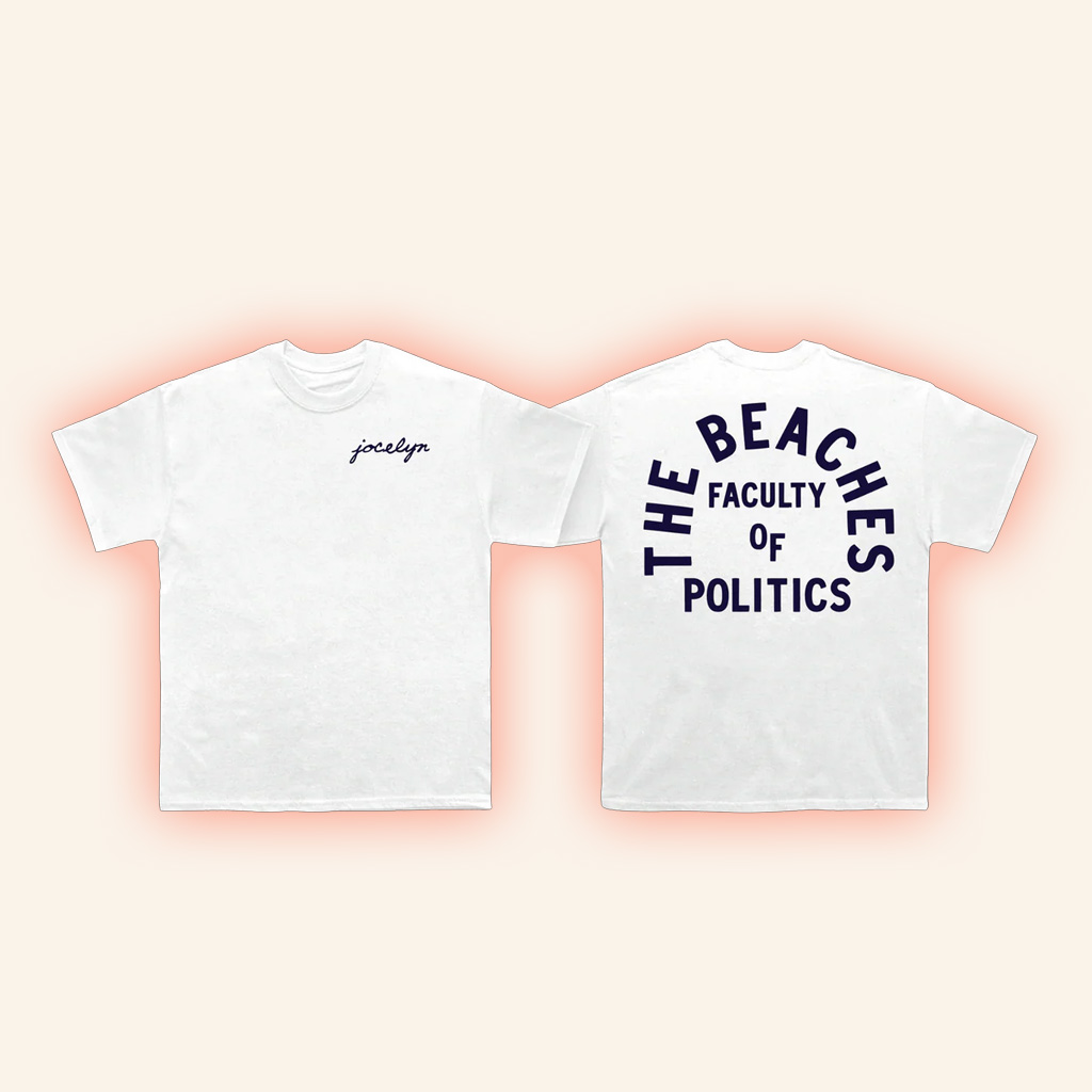 The Beaches Band Merch Jocelyn Faculty Of Politics T-Shirt Best Gifts For Music Fans The Beaches Band Merch Jocelyn Faculty Of Politics T-Shirt Best Gifts For Music Fans