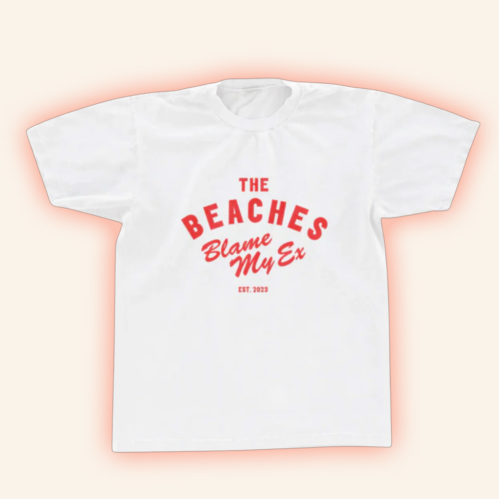 The Beaches Merch Blame My Ex Shirt Gift Ideas For Dudes The Beaches Merch Blame My Ex Shirt Gift Ideas For Dudes