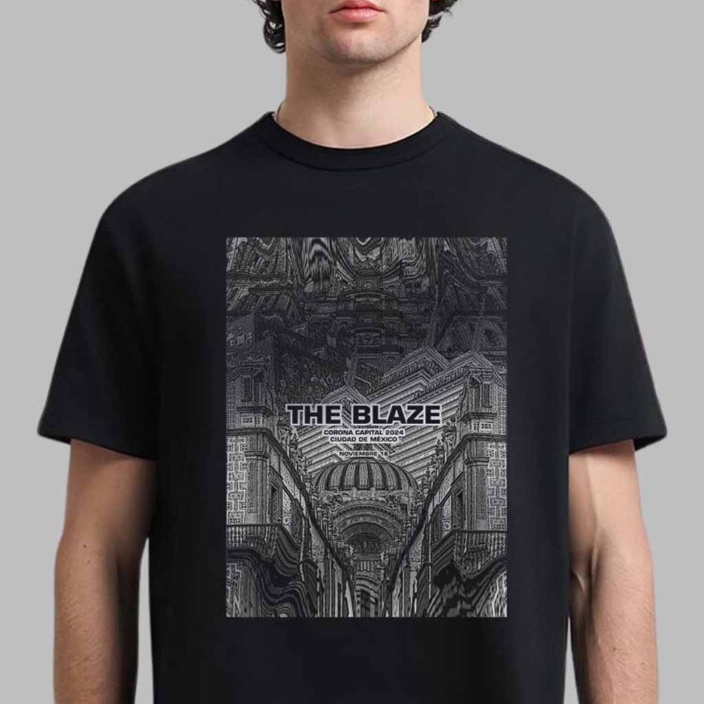 The Blaze Merch Poster For Show In Ciudad De Mexico 2024 Shirt Gifts For Music Fans The Blaze Merch Poster For Show In Ciudad De Mexico 2024 Shirt Gifts For Music Fans
